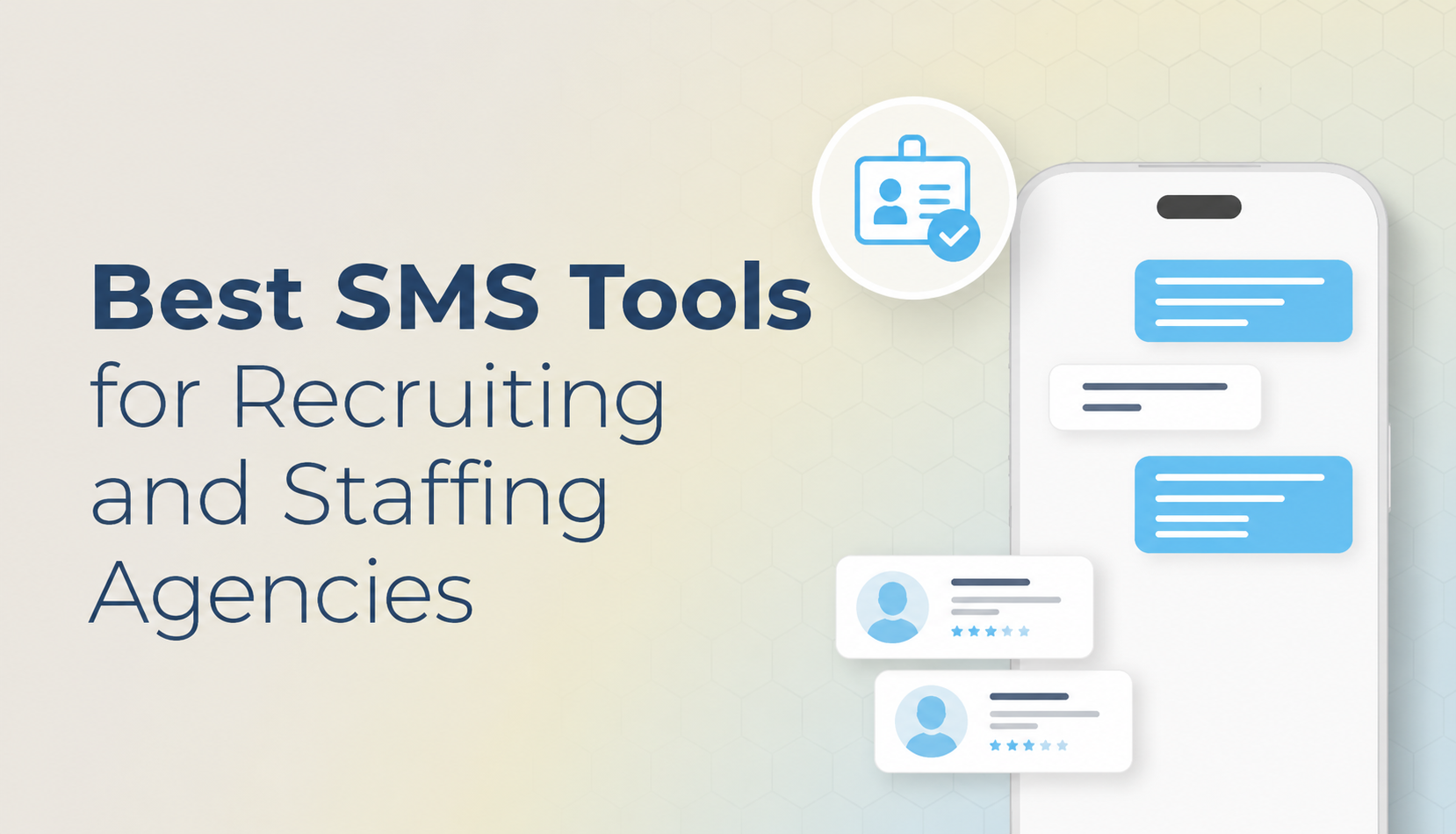 Best SMS Tools for Recruiting and Staffing Agencies: 7 Platforms Compared in 2026